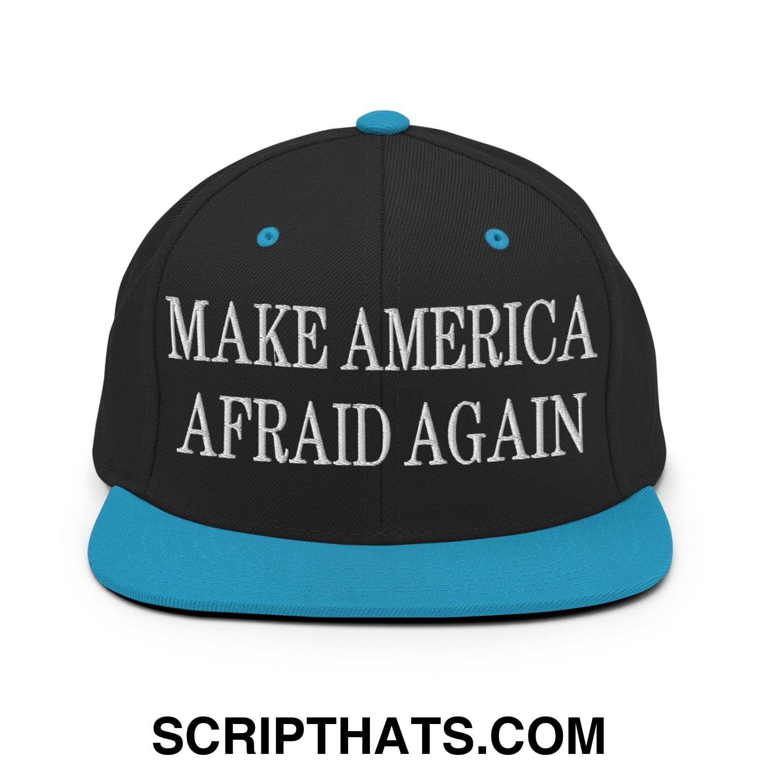 Black snapback cap with teal brim and button featuring white embroidered make america afraid again text