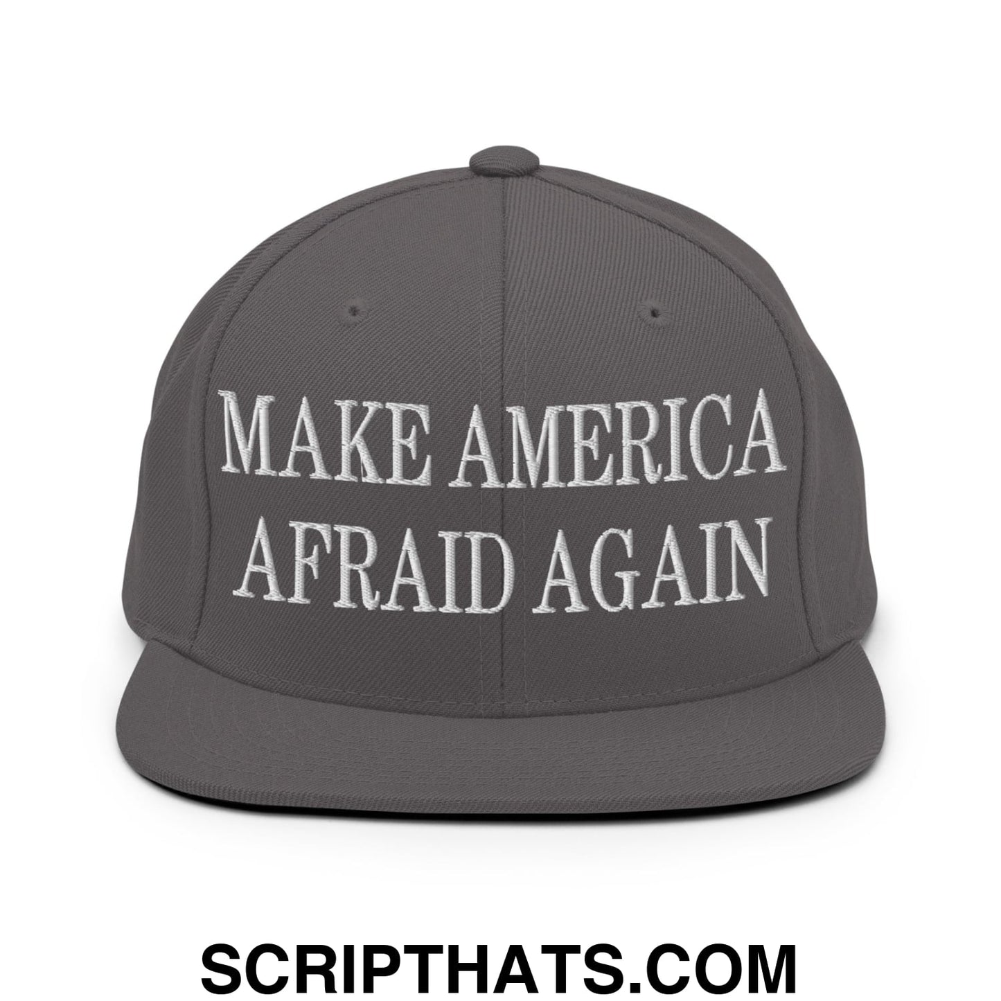 Gray flat bill snapback hat with white embroidered text make america afraid again featuring adjustable closure