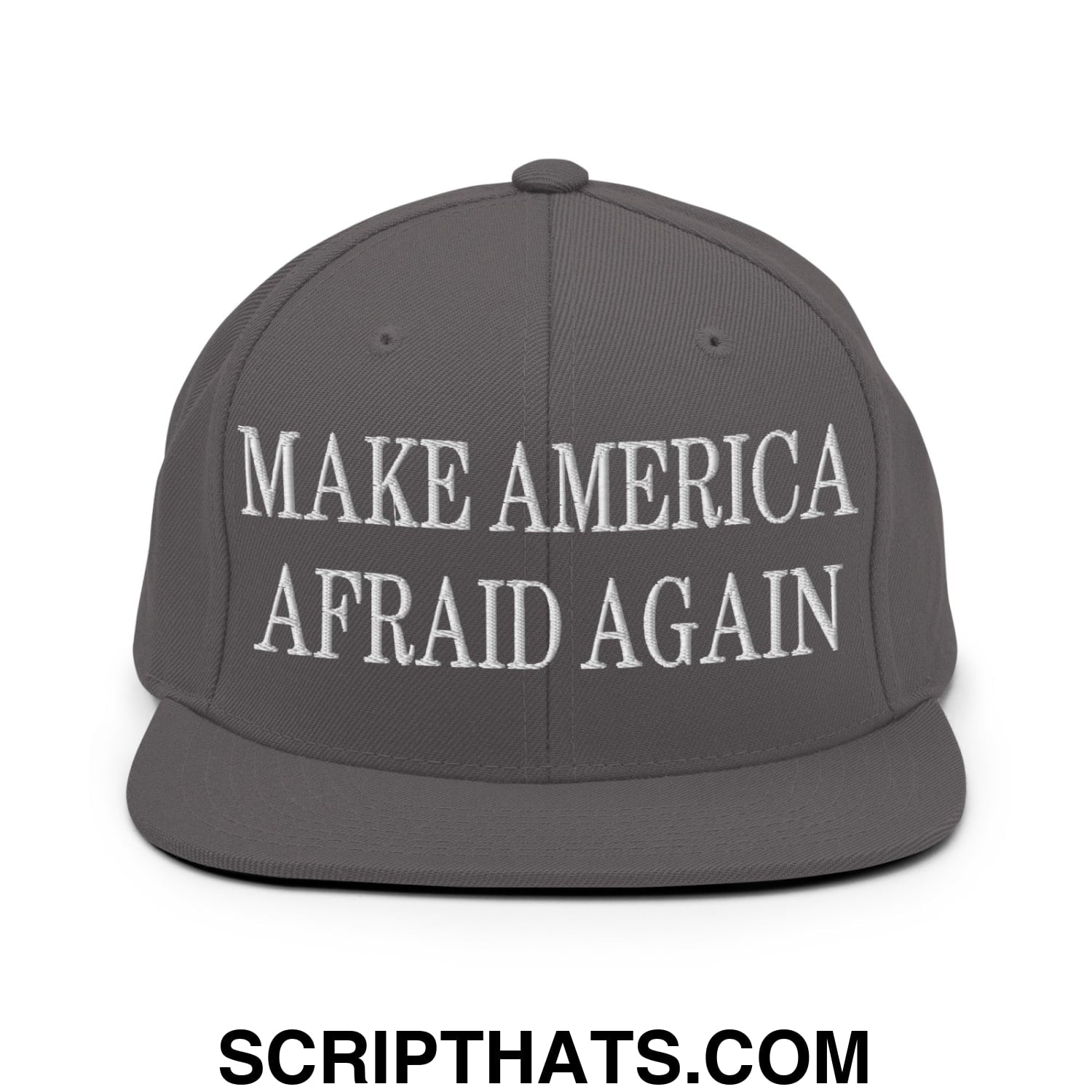 Gray flat bill snapback hat with white embroidered text make america afraid again featuring adjustable closure