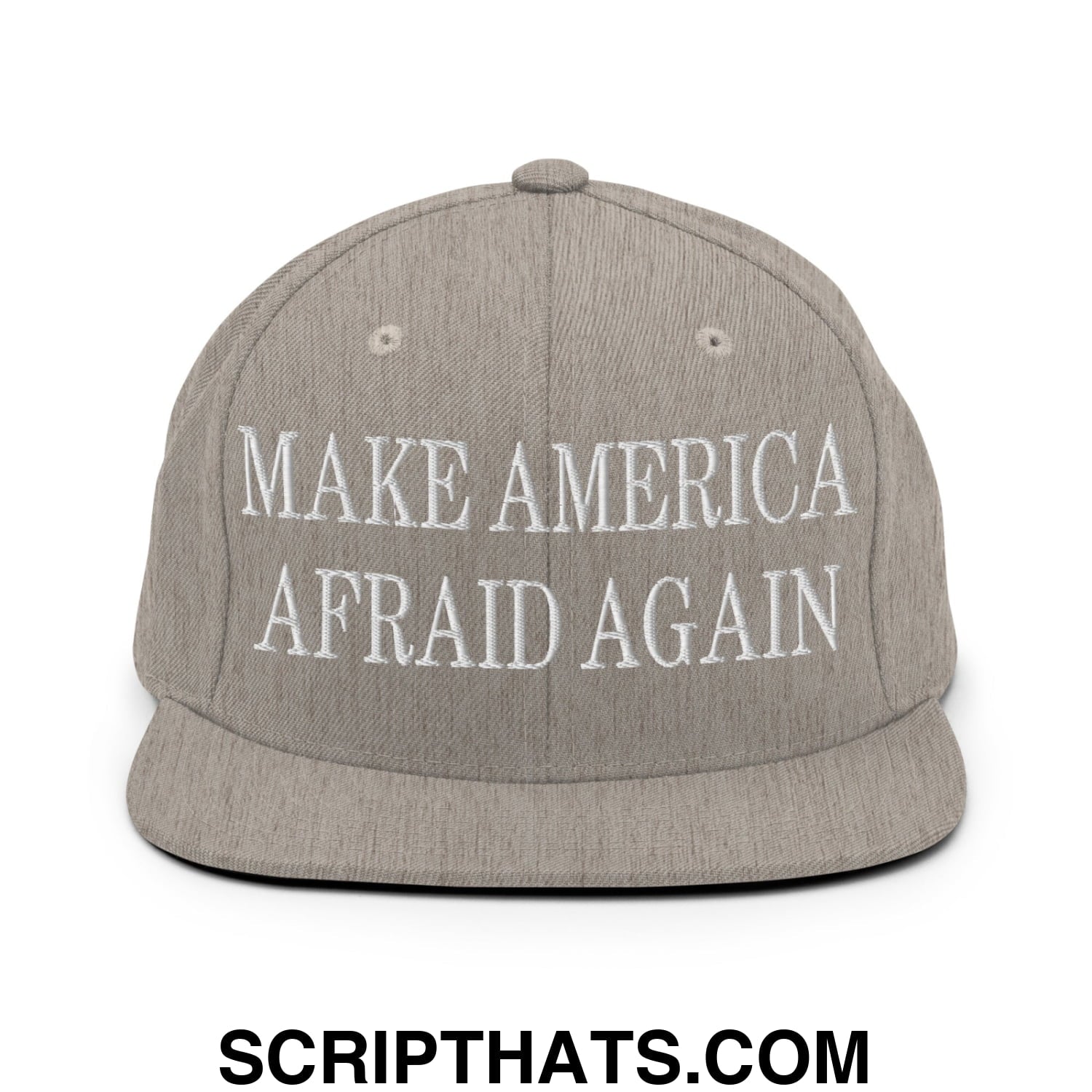 Gray snapback hat with white embroidered make america afraid again text and flat bill brim design