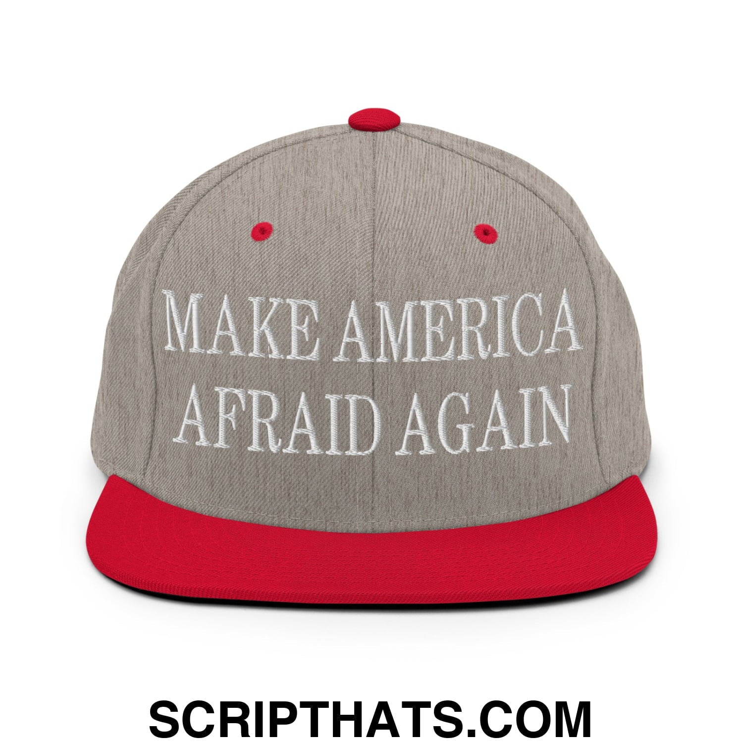 Gray and red snapback hat with white embroidered make america afraid again text and flat bill brim
