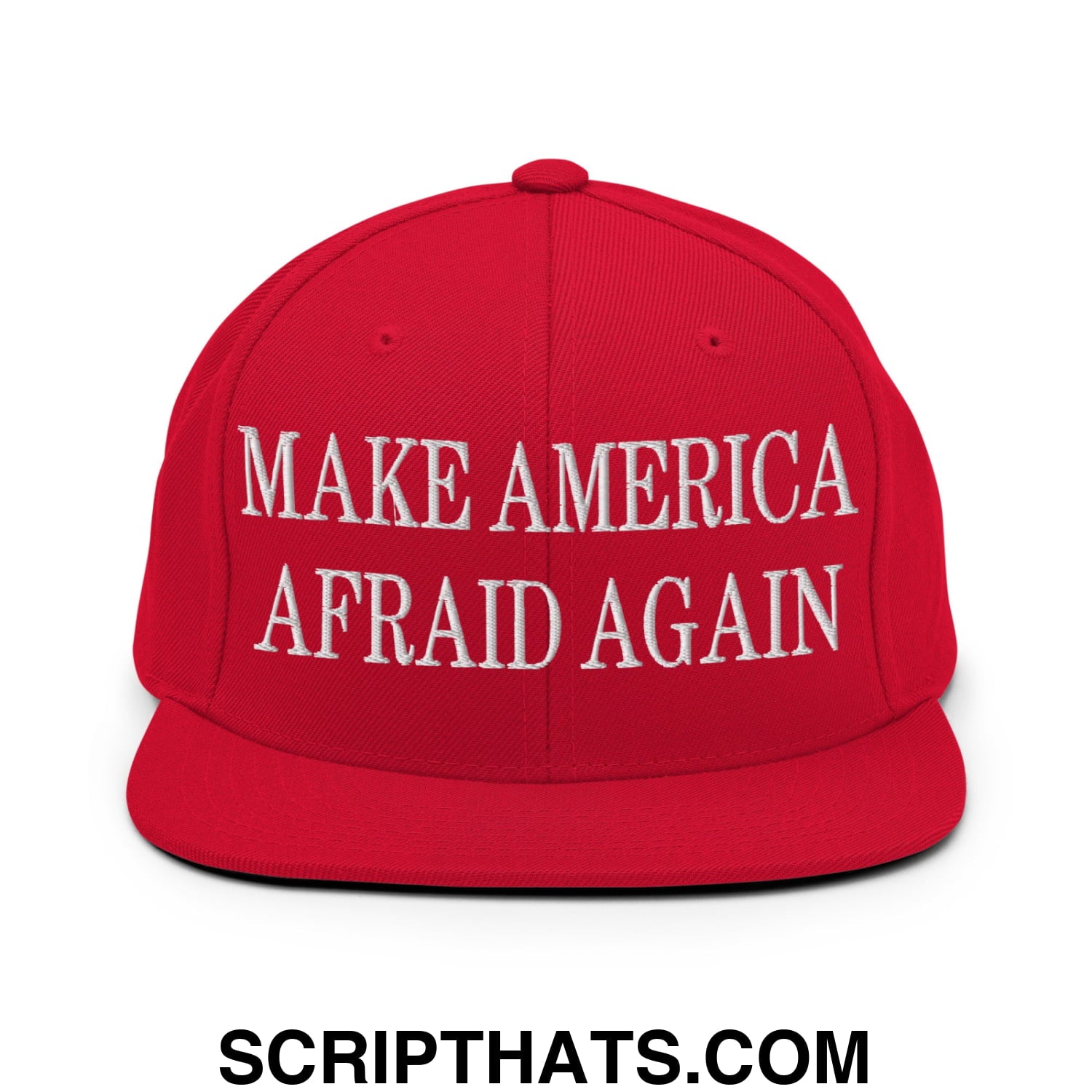 Red snapback cap with white embroidered text make america afraid again and flat bill brim design