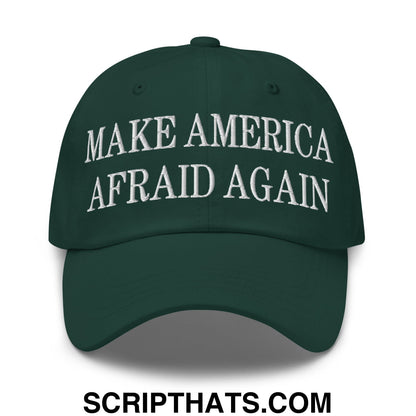 Dark green embroidered unstructured dad hat with white make america afraid again text for casual wear