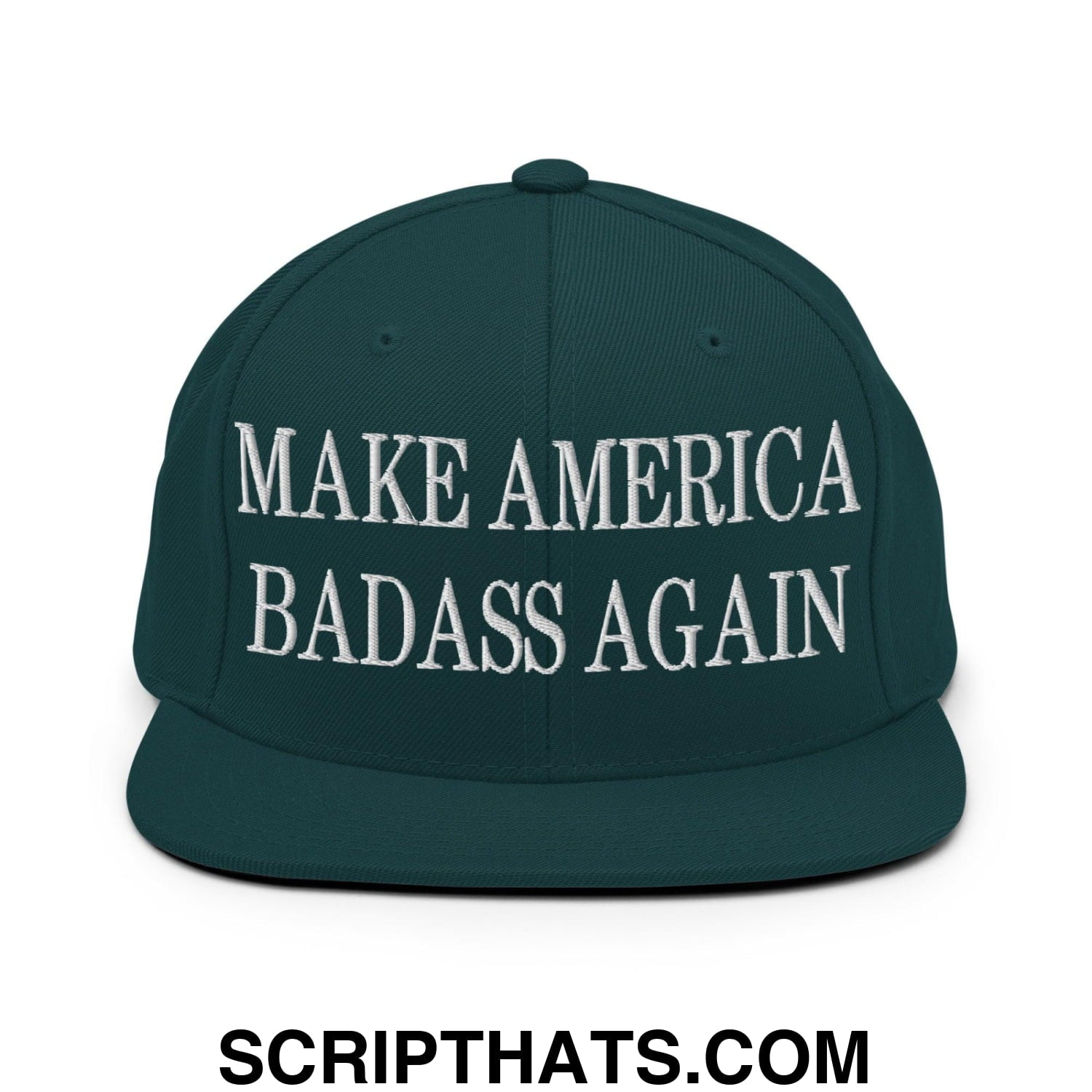 Make America Badass Again Embroidered Flat Bill Brim Snapback Hat Spruce