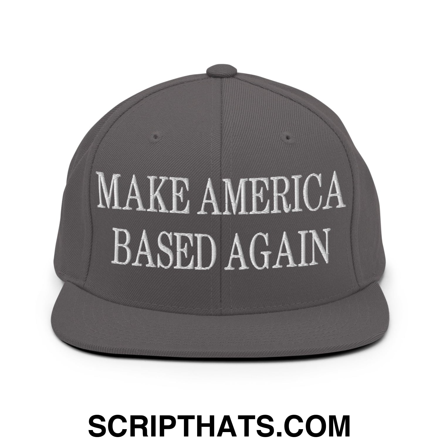Gray snapback cap with white embroidered make america based again text and flat bill brim design