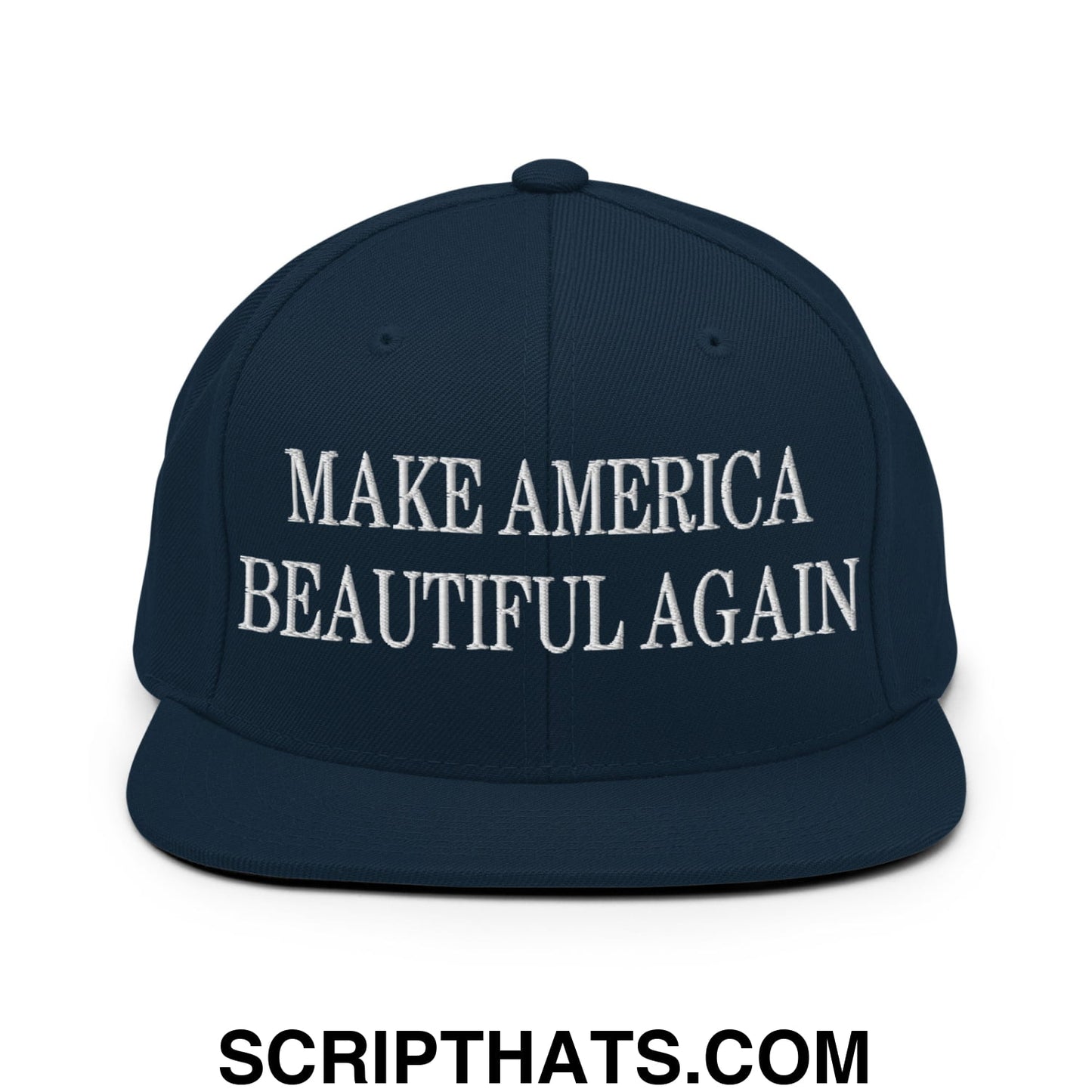 Navy blue snapback hat with white embroidered make america beautiful again text and flat bill brim design