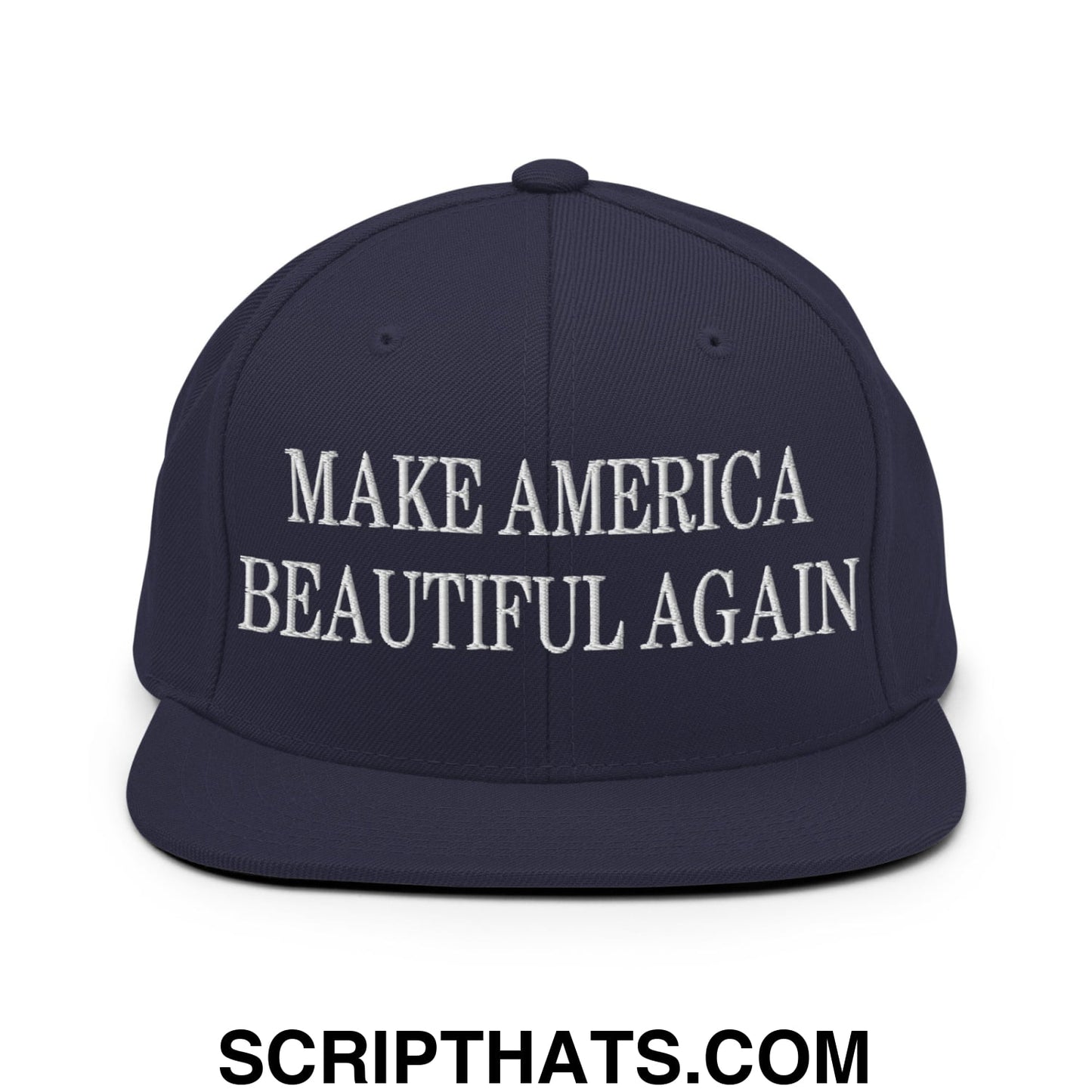 Navy blue snapback cap with white embroidered make america beautiful again text and flat bill brim design