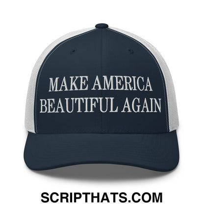 Navy blue and white mesh trucker hat with make america beautiful again embroidered in bold raised lettering on front