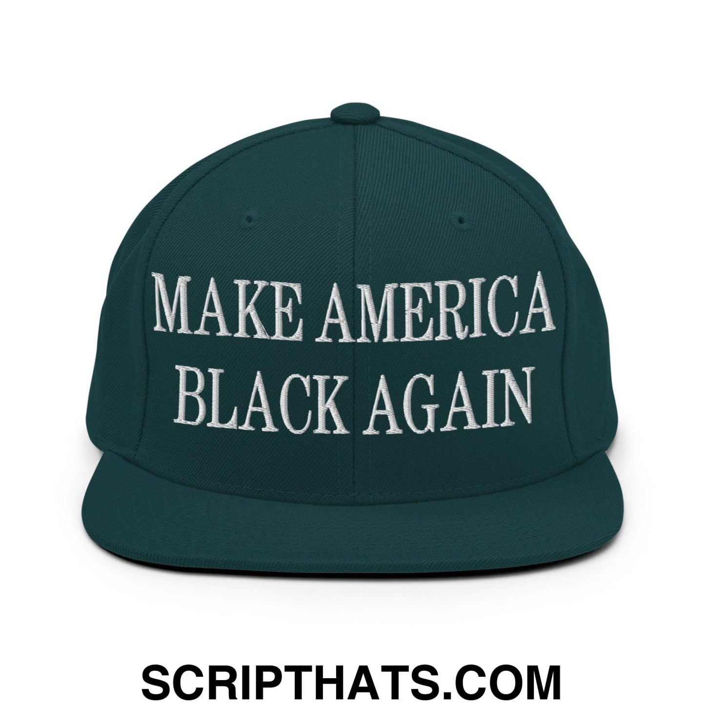 Make America Black Again Embroidered Flat Bill Brim Snapback Hat Spruce