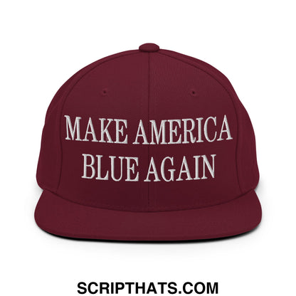 Maroon snapback hat with white embroidered make america blue again text and flat bill brim design