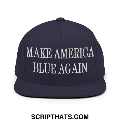 Navy blue snapback hat with white embroidered make america blue again text and flat bill brim design