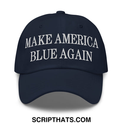 Navy blue unstructured dad hat with white embroidered make america blue again text in a casual style design