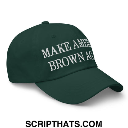 Make America Brown Again Embroidered Dad Hat Spruce