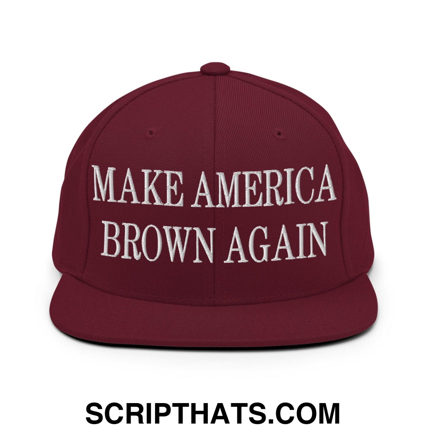 Make America Brown Again Embroidered Flat Bill Brim Snapback Hat Maroon