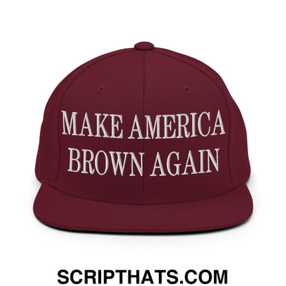Make America Brown Again Embroidered Flat Bill Brim Snapback Hat Maroon