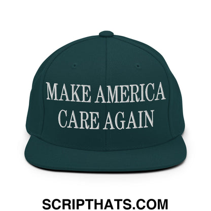 Dark green snapback hat with white embroidered make america care again text and flat bill brim design