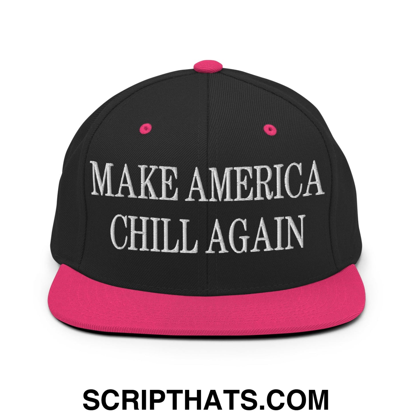 Black snapback cap with vibrant pink brim and button featuring white embroidered make america chill again text