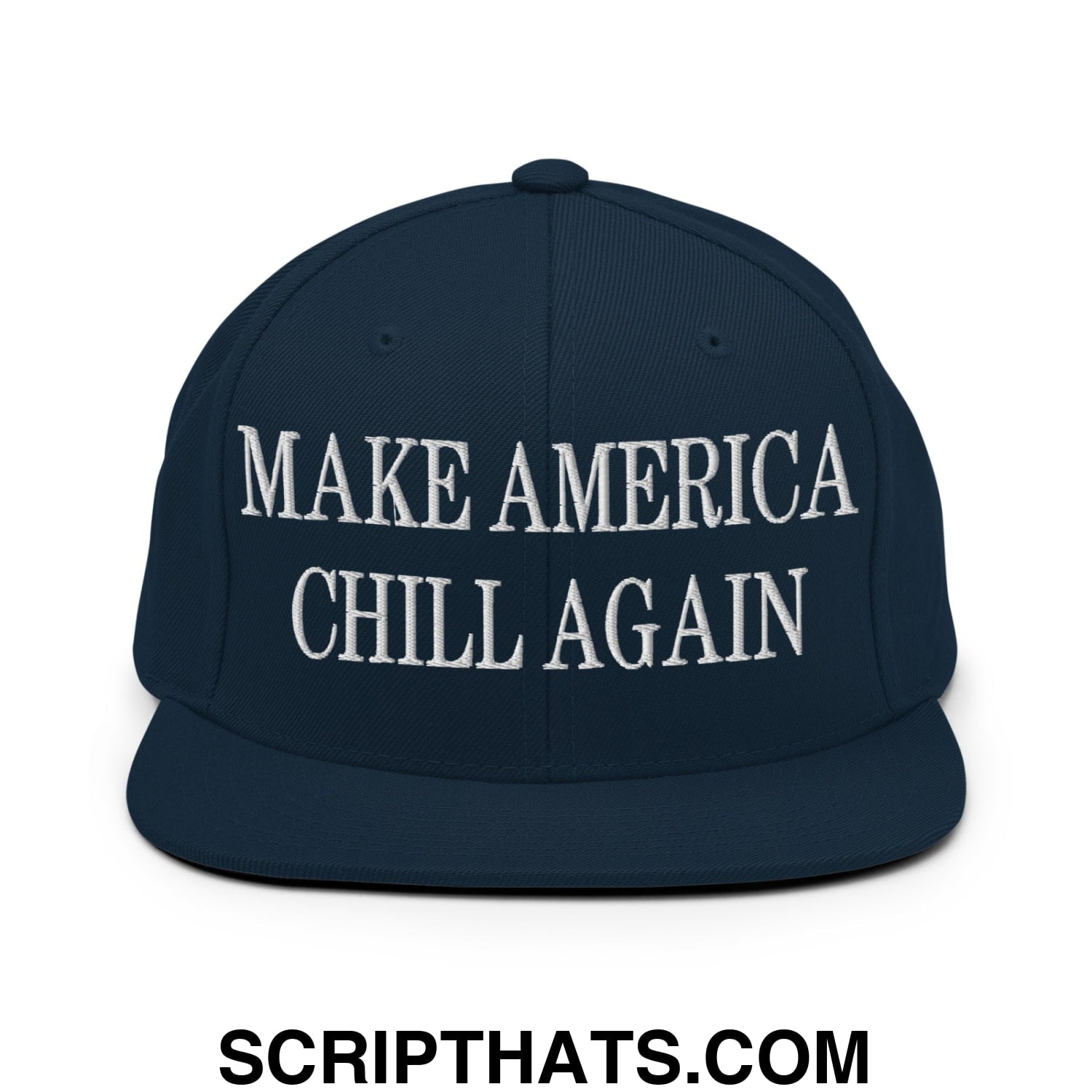 Navy blue snapback hat with white embroidered make america chill again text and flat bill brim design