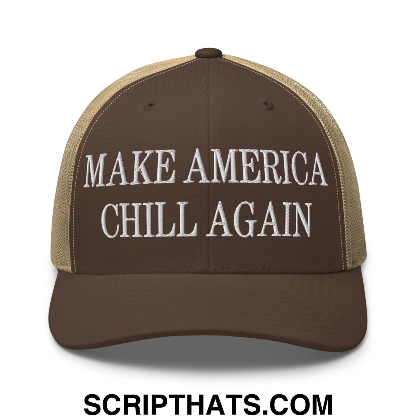 Brown and tan mesh trucker hat with white embroidered make america chill again text for casual wear