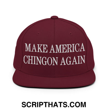 Make America Chingon Again Embroidered Flat Bill Brim Snapback Hat Maroon