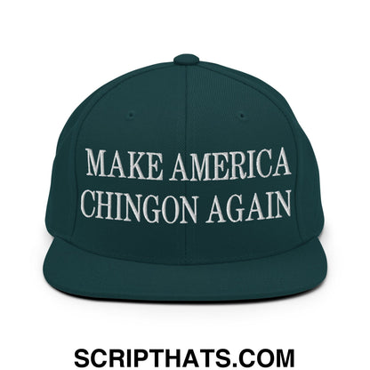 Make America Chingon Again Embroidered Flat Bill Brim Snapback Hat Spruce