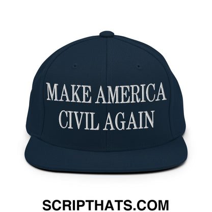 Make America Civil Again Embroidered Flat Bill Brim Snapback Hat Dark Navy