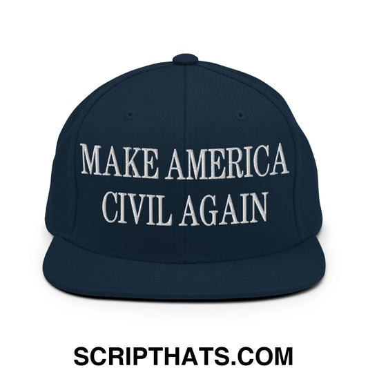 Make America Civil Again Embroidered Flat Bill Brim Snapback Hat Dark Navy