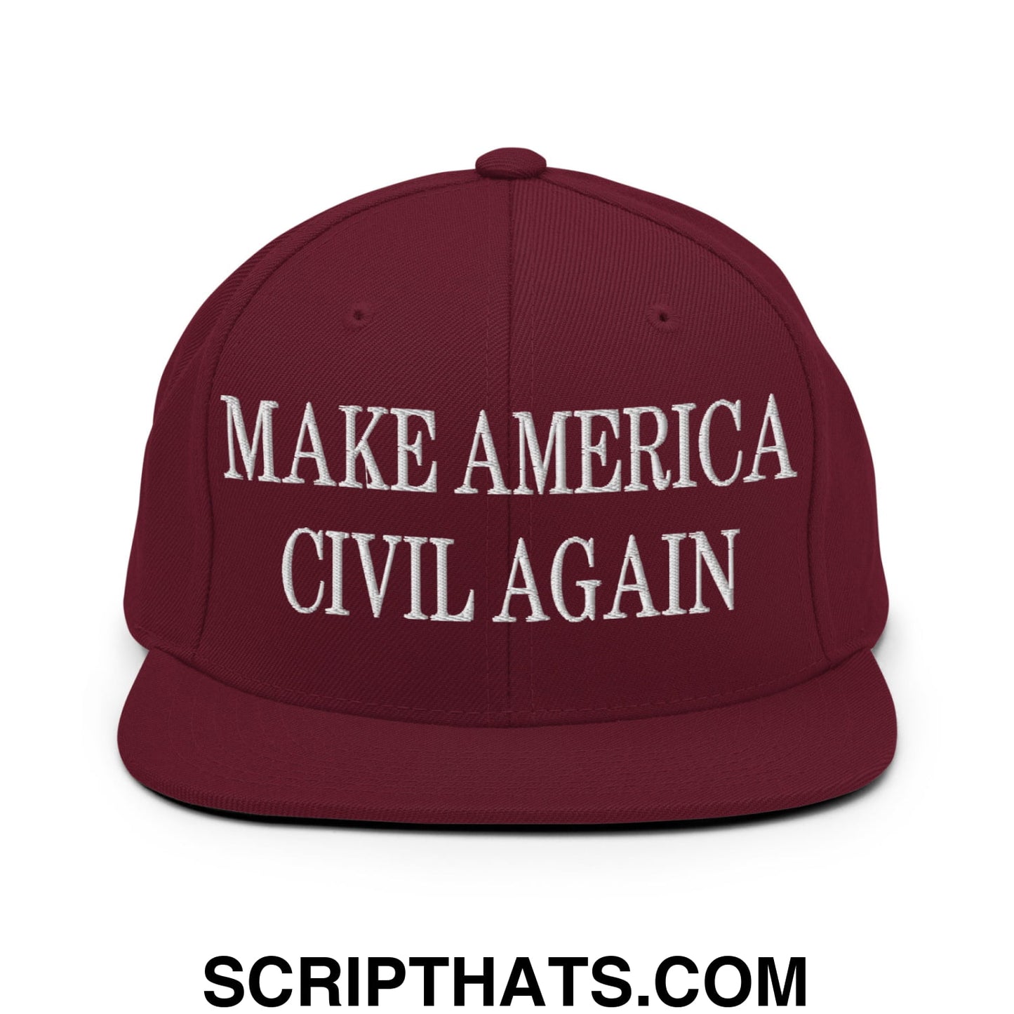 Make America Civil Again Embroidered Flat Bill Brim Snapback Hat Maroon