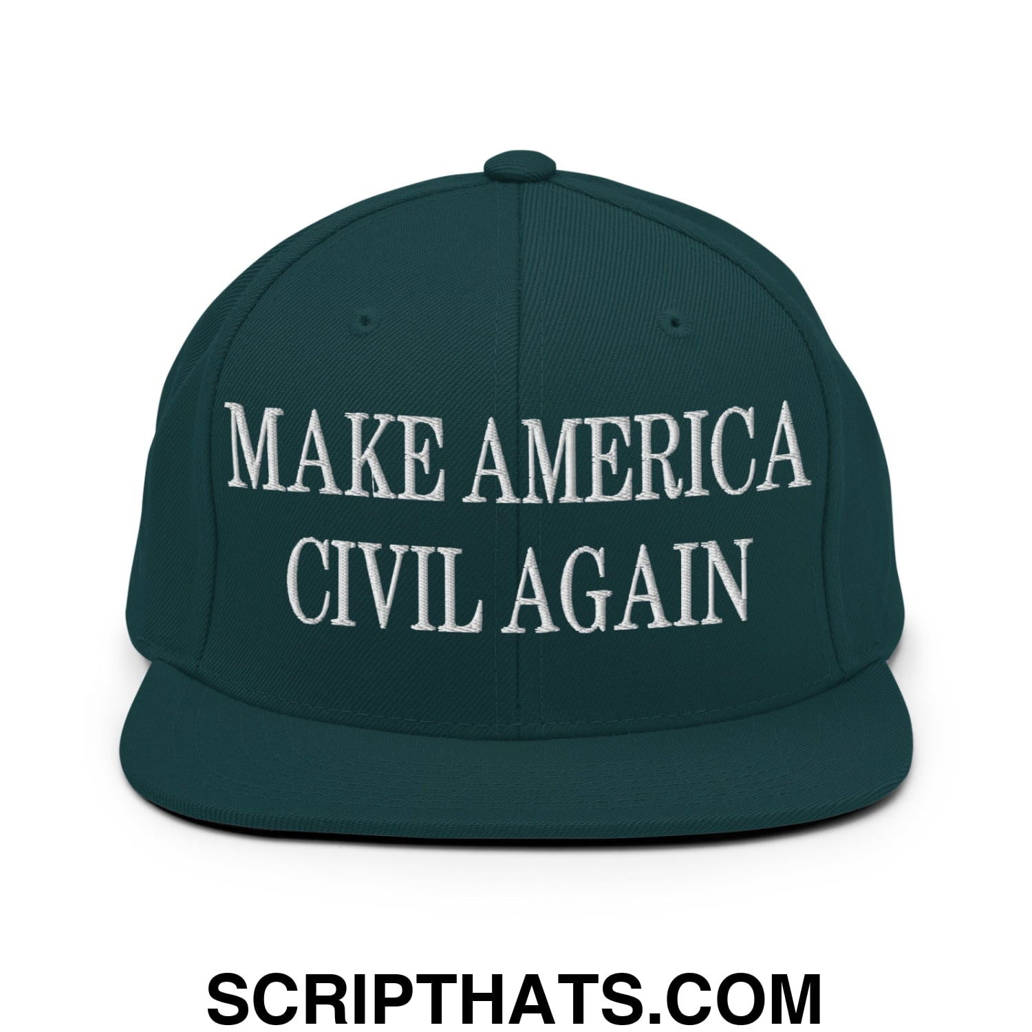 Make America Civil Again Embroidered Flat Bill Brim Snapback Hat Spruce