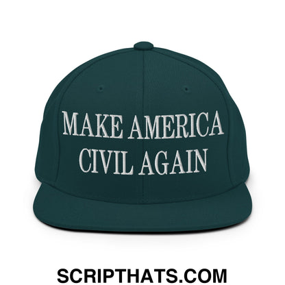 Make America Civil Again Embroidered Flat Bill Brim Snapback Hat Spruce