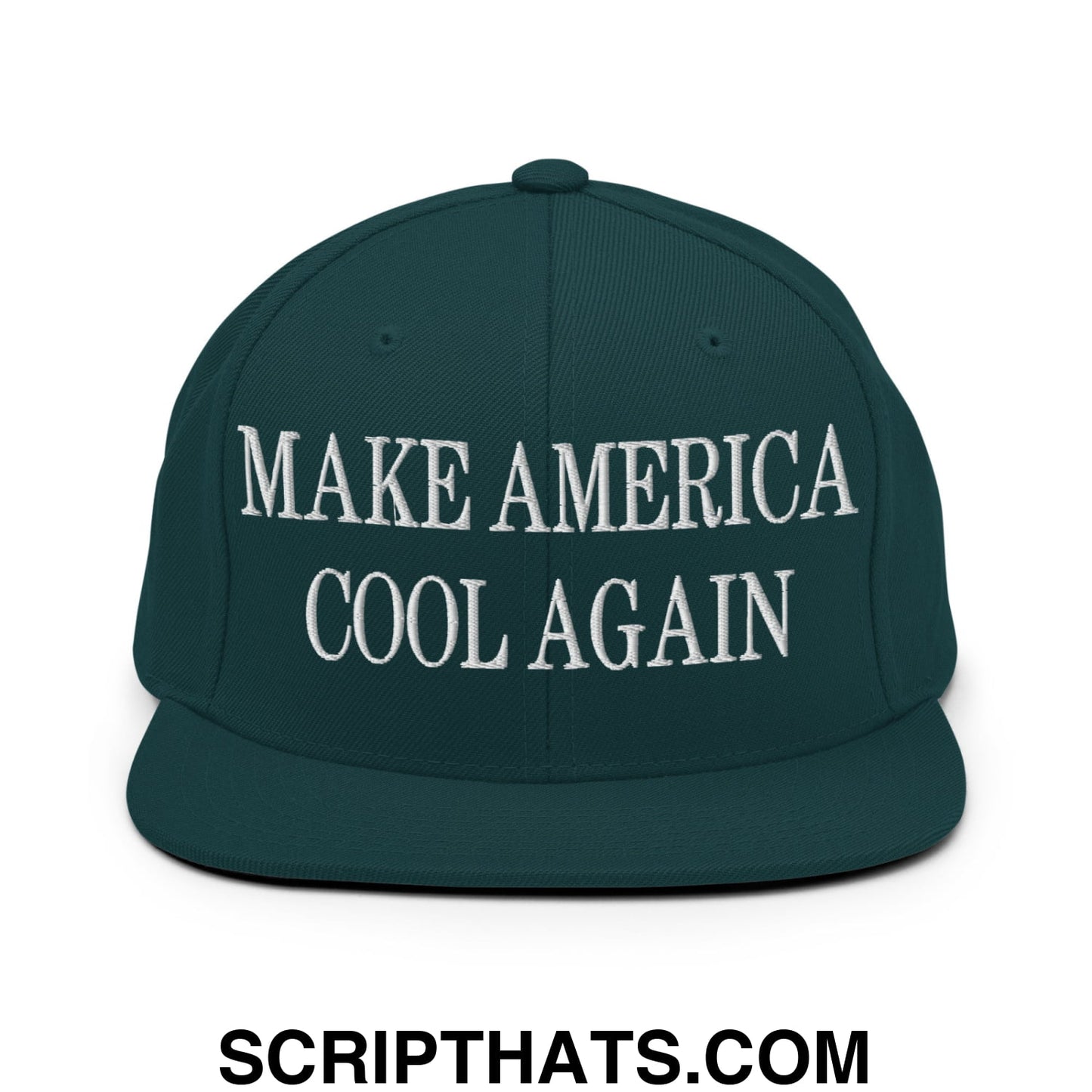 Dark green flat bill snapback hat with white embroidered text reading make america cool again
