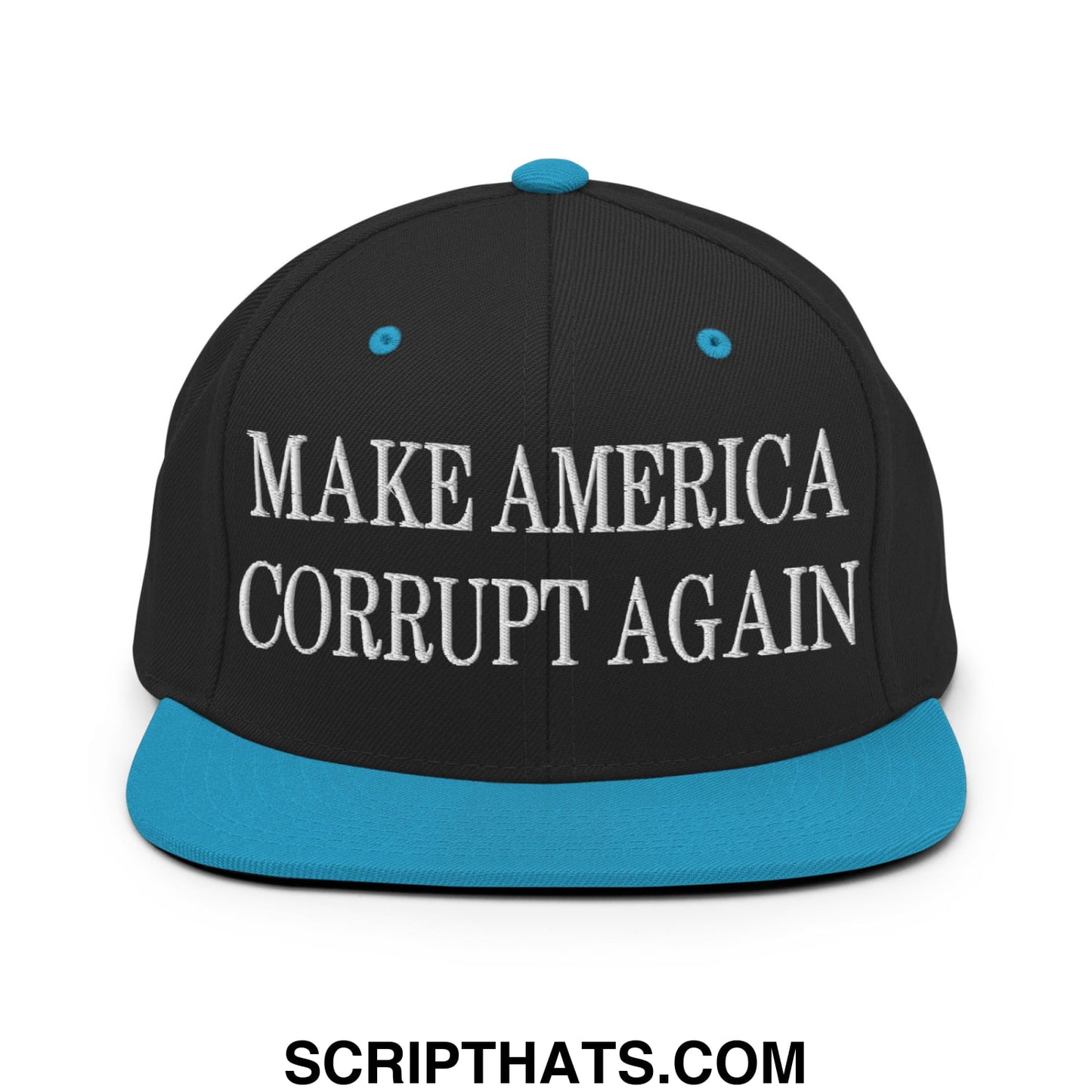 Make America Corrupt Again Embroidered Flat Bill Brim Snapback Hat Black Teal