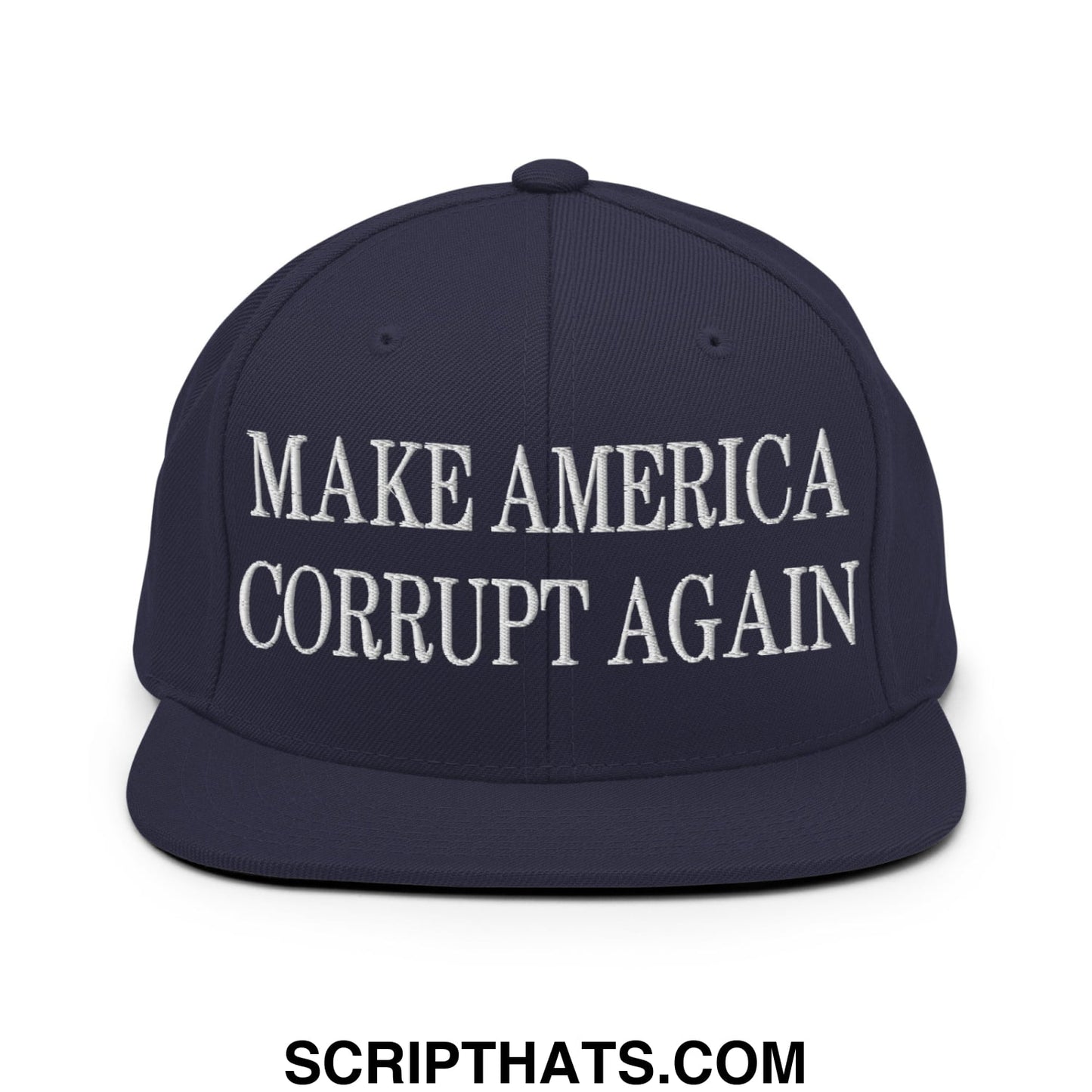 Make America Corrupt Again Embroidered Flat Bill Brim Snapback Hat Navy