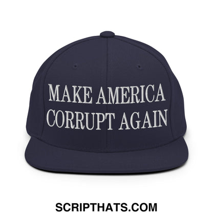 Make America Corrupt Again Embroidered Flat Bill Brim Snapback Hat Navy