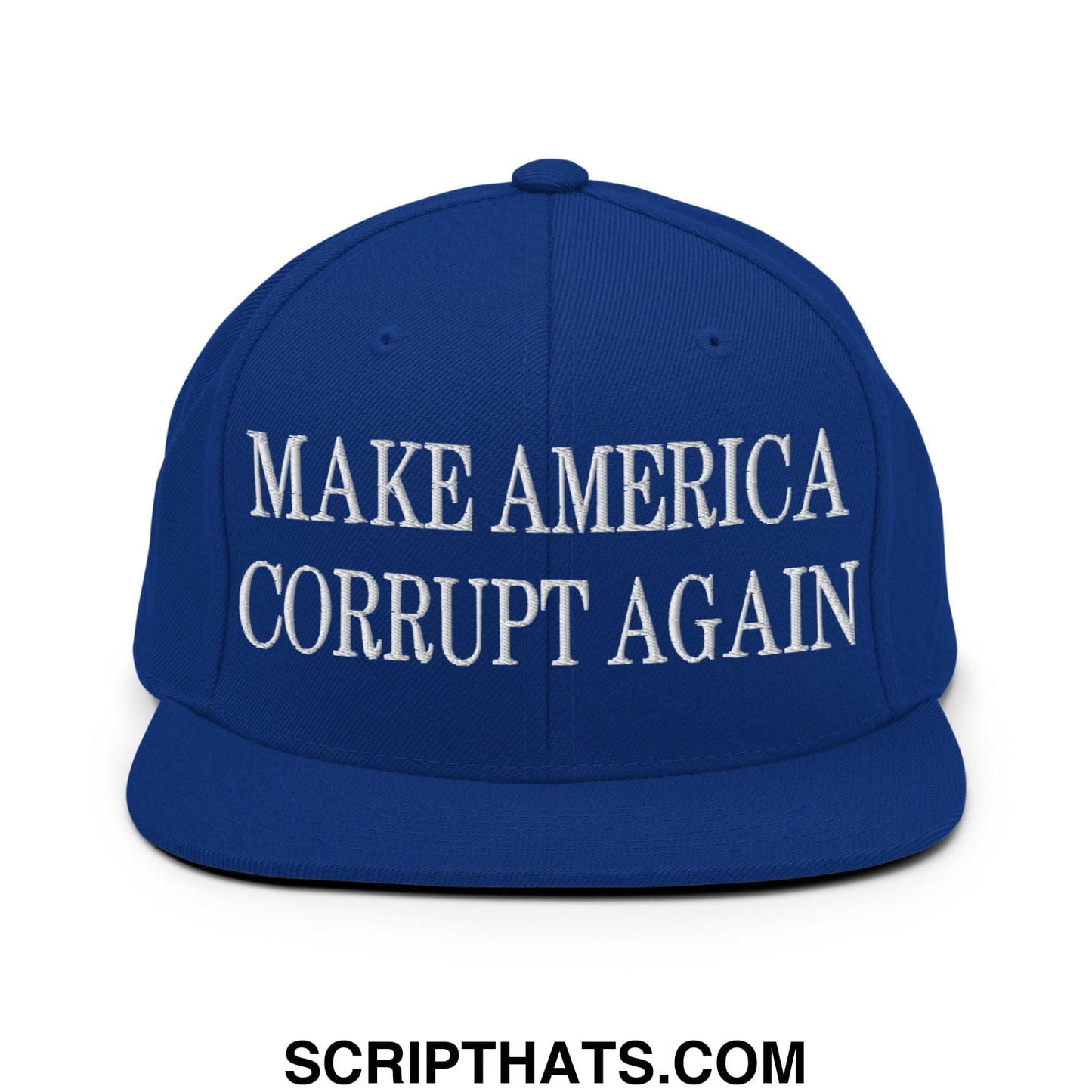 Make America Corrupt Again Embroidered Flat Bill Brim Snapback Hat Royal Blue