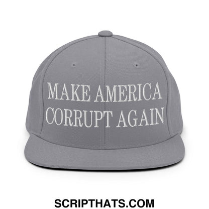 Make America Corrupt Again Embroidered Flat Bill Brim Snapback Hat Silver