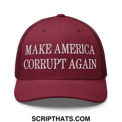 Make America Corrupt Again Embroidered Mesh Trucker Hat Cranberry