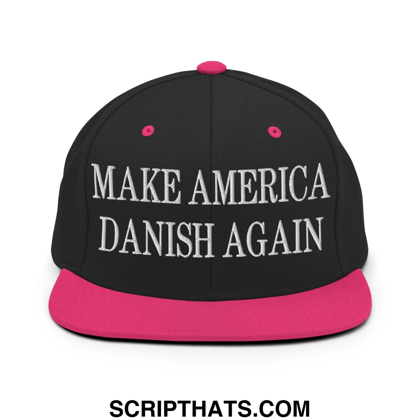 Make America Danish Again Embroidered Flat Bill Brim Snapback Hat Black Neon Pink