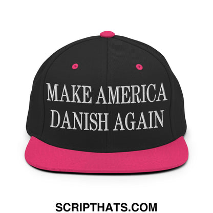 Make America Danish Again Embroidered Flat Bill Brim Snapback Hat Black Neon Pink