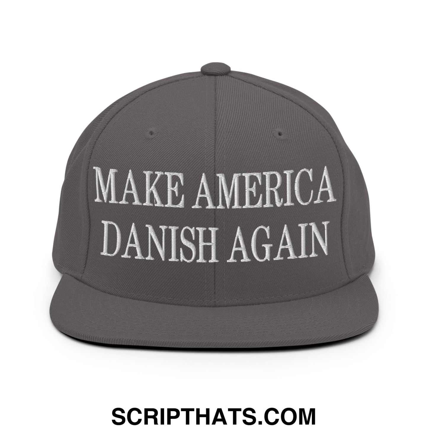 Make America Danish Again Embroidered Flat Bill Brim Snapback Hat Dark Grey