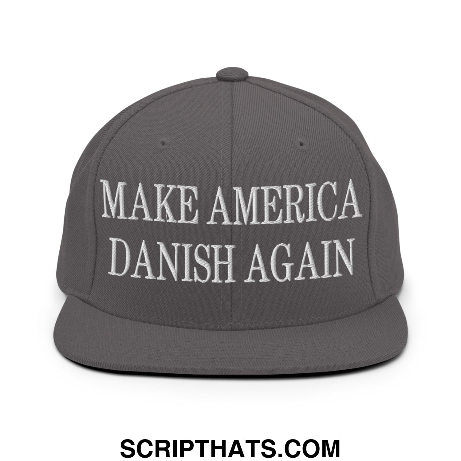 Make America Danish Again Embroidered Flat Bill Brim Snapback Hat Dark Grey