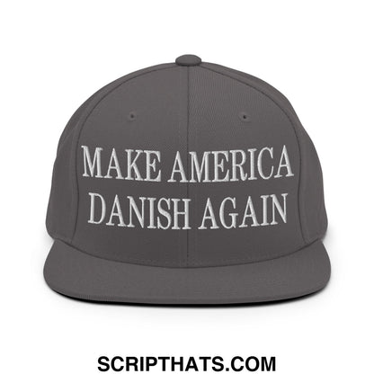 Make America Danish Again Embroidered Flat Bill Brim Snapback Hat Dark Grey