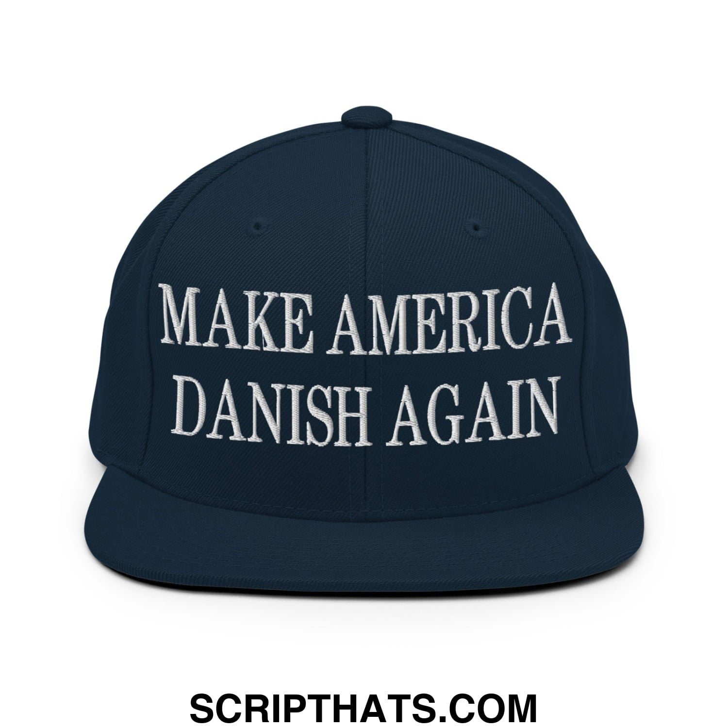 Make America Danish Again Embroidered Flat Bill Brim Snapback Hat Dark Navy