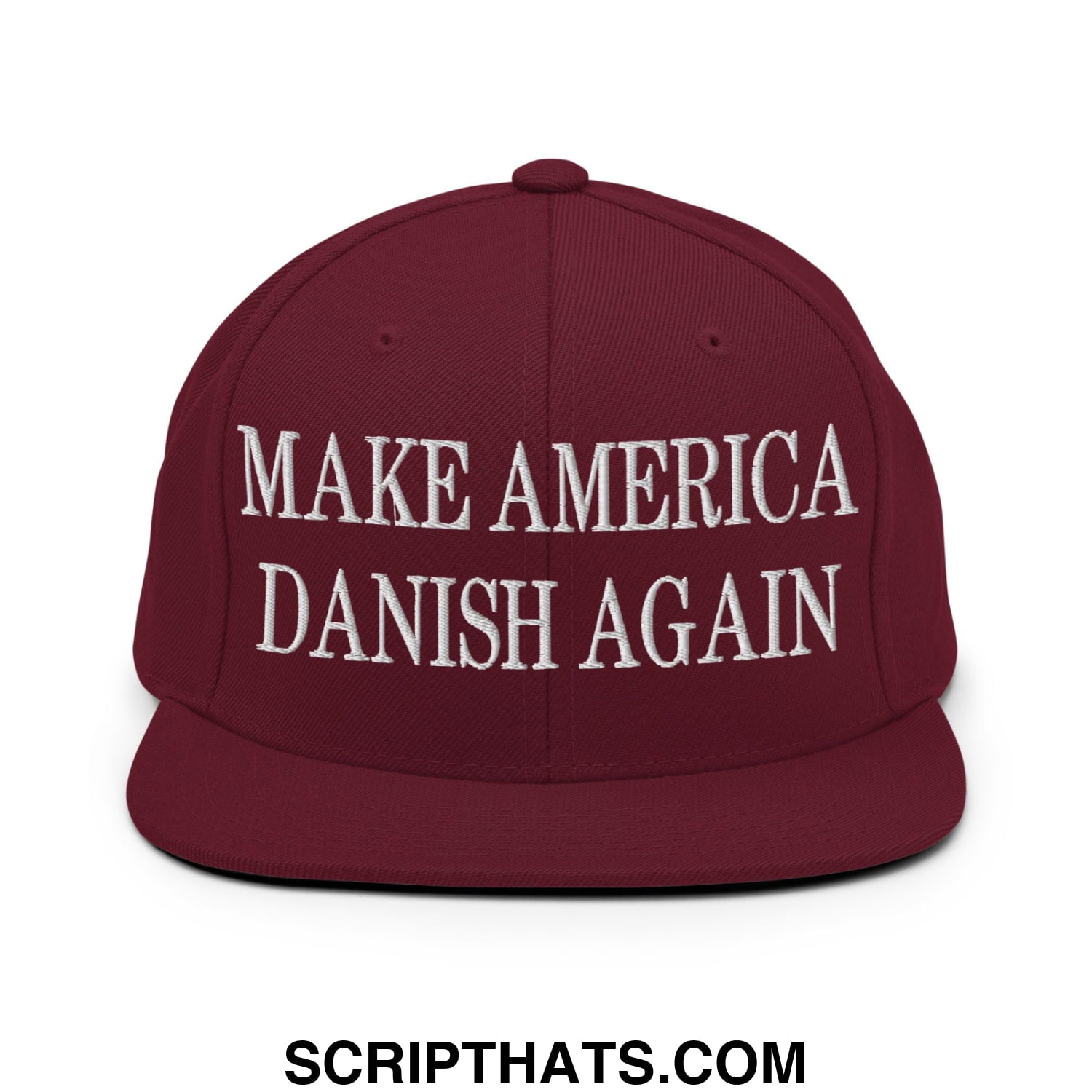 Make America Danish Again Embroidered Flat Bill Brim Snapback Hat Maroon