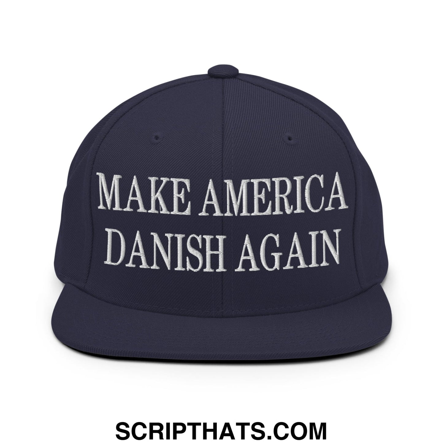 Make America Danish Again Embroidered Flat Bill Brim Snapback Hat Navy