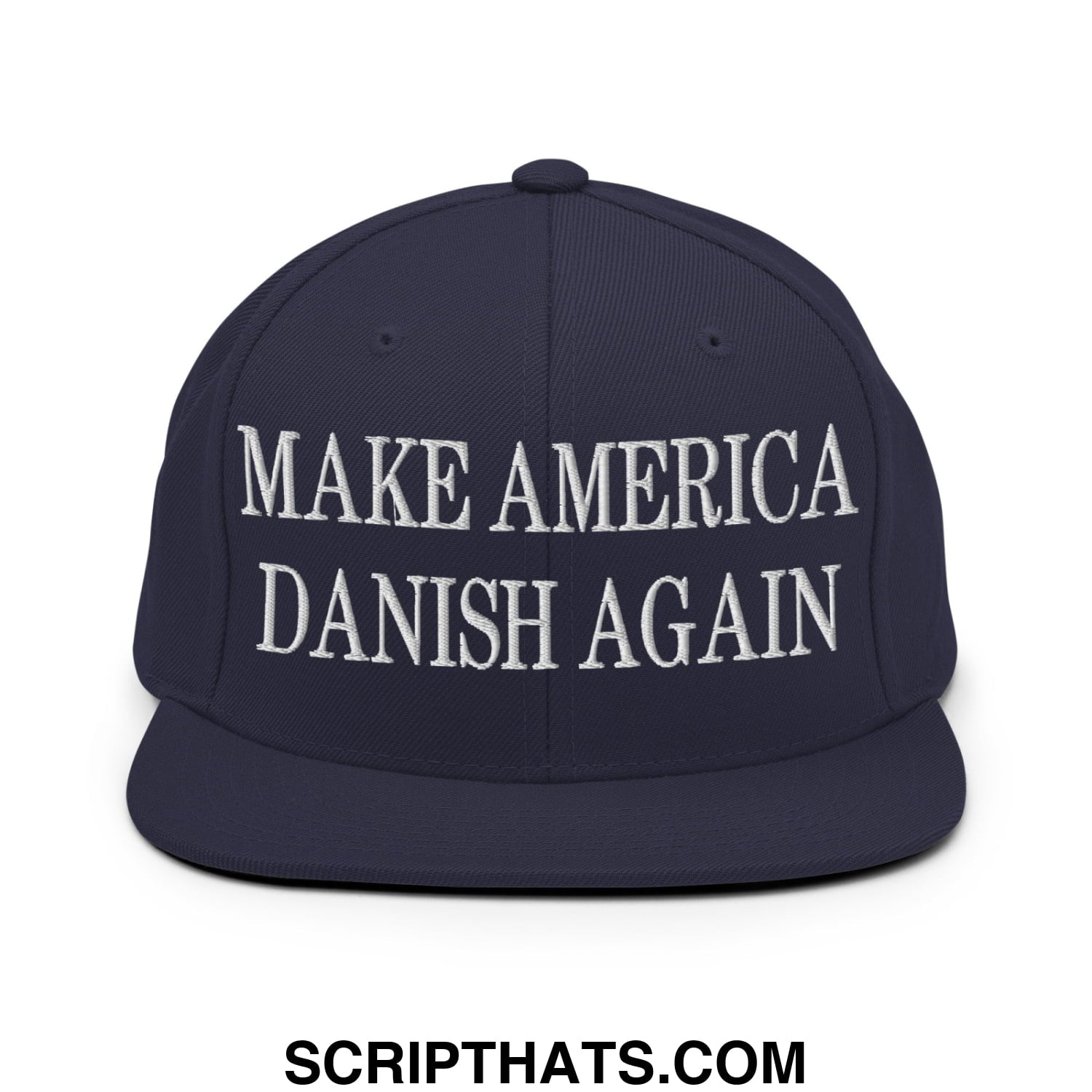 Make America Danish Again Embroidered Flat Bill Brim Snapback Hat Navy