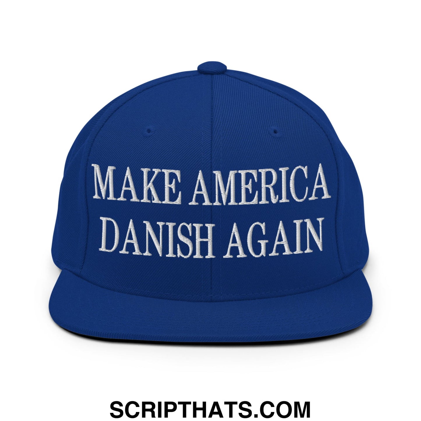 Make America Danish Again Embroidered Flat Bill Brim Snapback Hat Royal Blue