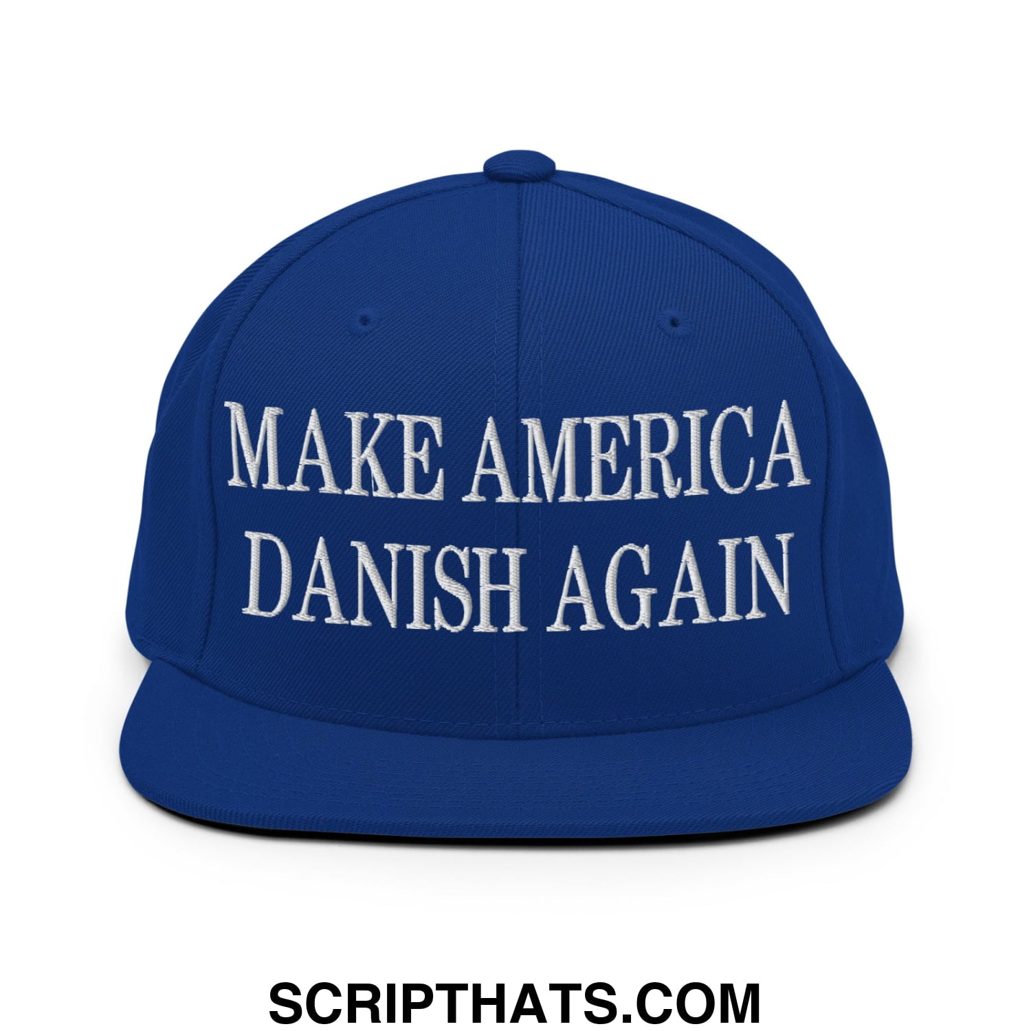 Make America Danish Again Embroidered Flat Bill Brim Snapback Hat Royal Blue