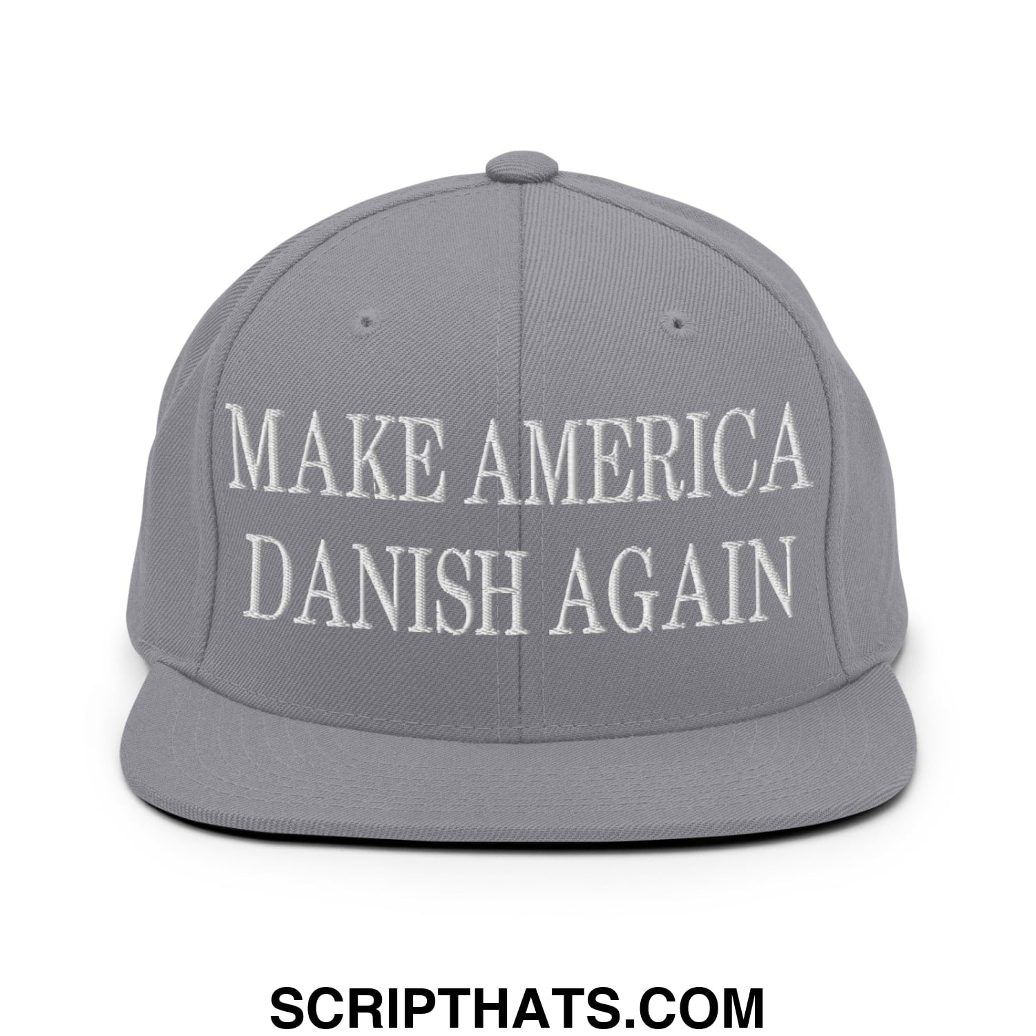 Make America Danish Again Embroidered Flat Bill Brim Snapback Hat Silver