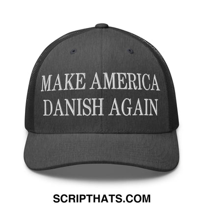 Make America Danish Again Embroidered Mesh Trucker Hat Dark Heather Gray